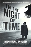 Antonio Muñoz Molina - In the Night of Time.
