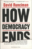 David Runciman - How Democracy Ends.