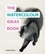 Joanna Goss - The Watercolour Ideas Book.