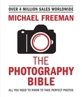 Michael Freeman - The Photography Bible.