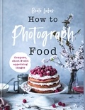 Beata Lubas - How to Photograph Food.