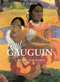 Jp. A. Calosse - Paul Gauguin und Kunstwerke.