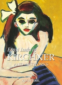 Klaus Carl - Ernst Ludwig Kirchner and artworks.