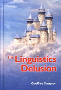Geoffrey Sampson - The Linguistics Delusion.