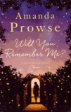 Amanda Prowse - Will you Remember me ?.