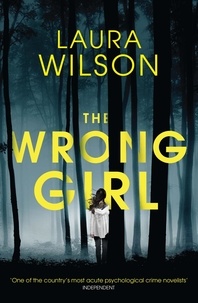 Laura Wilson - The Wrong Girl.