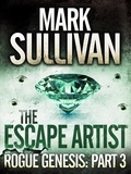 Mark Sullivan - The Escape Artist.