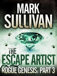 Mark Sullivan - The Escape Artist.