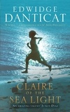 Edwidge Danticat - Claire of the Sea Light.