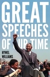 Hywel Williams - Great Speeches of Our Time - Speeches that Shaped the Modern World.