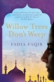 Fadia Faqir - Willow Trees don't Weep.