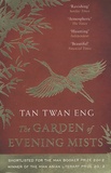 Twan Eng Tan - The Garden of Evening Mists.