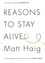Matt Haig - Reasons to Stay Alive.