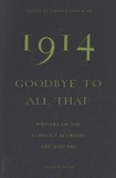 Lavinia Greenlaw - 1914, Goodbye to all that - Writers on the Conflict between Life and Art.