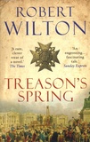 Robert Wilton - Treason's Spring.