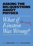 Brian Clegg - What if Einstein was wrong.
