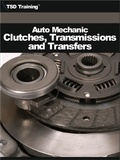  TSD Training - Auto Mechanic - Clutches, Transmissions and Transfers (Mechanics and Hydraulics) - Mechanics and Hydraulics.