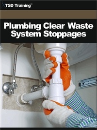  TSD Training - Plumbing Clear Waste System Stoppages - Plumbing.