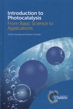 Yoshio Nosaka et Atsuko Nosaka - Introduction to Photocatalysis - From Basic Science to Applications.