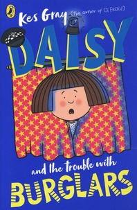 Kes Gray - Daisy and the Trouble with Burglars.