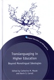Catherine M. Mazak et Kevin S. Carroll - Translanguaging in Higher Education - Beyond Monolingual Ideologies.