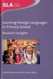 Maria Del Pilar Garcia Mayo - Learning Foreign Languages in Primary School - Research Insights.