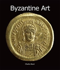 Charles Bayet - Byzantine Art.