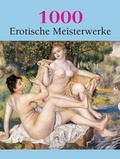 Hans-Jürgen Döpp et Joe A. Thomas - 1000 Erotische Meisterwerke.