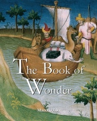 Marco Polo - The Book of Wonder.