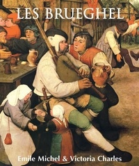 Emile Michel et Victoria Charles - Les Brueghel.