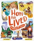 Ben Hubbard et Christiane Engel - How We Lived in Ancient Times - Meet everyday children throughout history.
