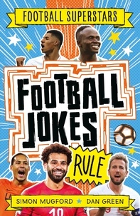 Simon Mugford et Dan Green - Football Jokes Rule.