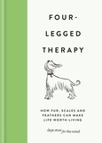 Four-Legged Therapy - How fur, scales and feathers can make life worth living.