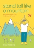 Suzy Reading - Stand Tall Like a Mountain - Mindfulness and Self-Care for Anxious Children and Worried Parents.