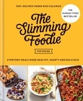 Pip Payne - The Slimming Foodie - 100+ recipes under 600 calories – THE SUNDAY TIMES BESTSELLER.