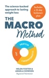 Helen Foster et Angela Dowden - The Macro Method - The science-backed approach to lasting weight loss.