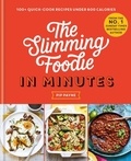 Pip Payne - The Slimming Foodie in Minutes - 100+ quick-cook recipes under 600 calories.
