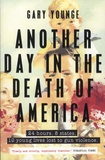 Gary Younge - Another Day in the Death of America.