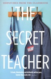  Anonyme - The Secret Teacher - Dispatches from the Classroom.