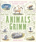 Kevin Crossley-Holland et Susanne Lugert - The Animals Grimm - A Treasury of Tales.