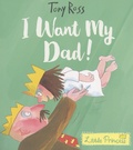 Tony Ross - Little Princess  : I Want My Dad!.