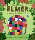 David McKee - Elmer's best-loved tales - Elmer ; Elmer and the Rainbow ; Elmer and the Lost Teddy ; Elmer in the Snow ; Elmer's Special Day.