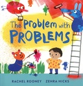 Rachel Rooney et Zehra Hicks - The Problem with Problems.