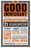 Nikesh Shukla - The Good Immigrant.