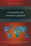 N’guessan noël K. - L’évaluation du ministère pastoral. Une étude à la lumière des Épîtres pastorales.