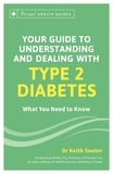 Keith Souter - Your Guide to Understanding and Dealing with Type 2 Diabetes - What You Need to Know.