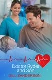 Gill Sanderson - Doctor Ryder and Son - A Touching Medical Romance.