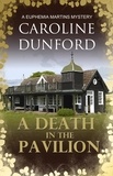 Caroline Dunford - A Death in the Pavilion (Euphemia Martins Mystery 5) - A gripping wartime mystery.