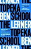 Ben Lerner - The Topeka School.