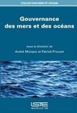 André Monaco et Patrick Prouzet - Gouvernance des mers et des océans.